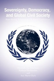 Sovereignty, Democracy, And Global Civil Society: State-society Relations at Un World Conferences (Suny Series in Global Politics)
