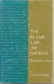 The Islamic Law of Nations : Shaybani's  ISiyar/I