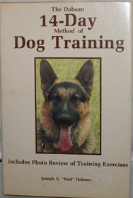 The Dobson 14-day method of dog training