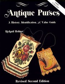 Antique Purses: A History, Identification and Value Guide