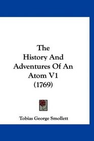 The History And Adventures Of An Atom V1 (1769)