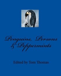 Penguins,  Persons & Peppermints (Volume 1)