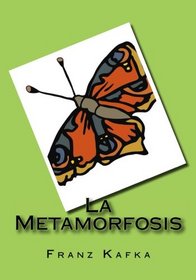 La Metamorfosis (Spanish Edition)