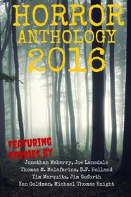 Horror Anthology 2016 (Moon Books Presents) (Volume 2)
