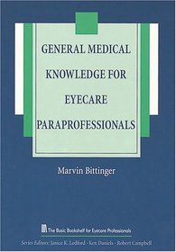 General Medical Knowledge for Eyecare Paraprofessionals (The Basic Bookshelf for Eyecare Professionals)