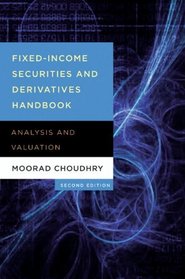 Fixed Income Securities and Derivatives Handbook: Analysis and Valuation (Bloomberg Professional)