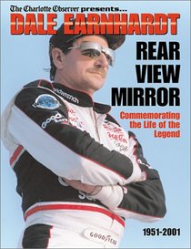 Dale Earnhardt: Rear View Mirror