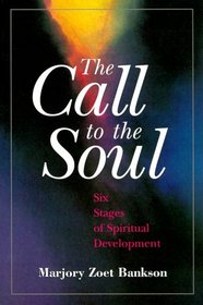 The Call to the Soul: Six Stages of Spiritual Development