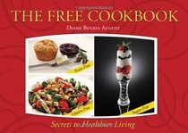 The FREE Cookbook - Yeast-Free, Gluten-Free, Sugar-Free Secrets to Healthier Living