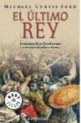 El ultimo rey / The last King (Spanish Edition)
