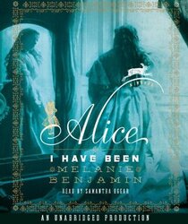 Alice I Have Been (Audio CD) (Unabridged)