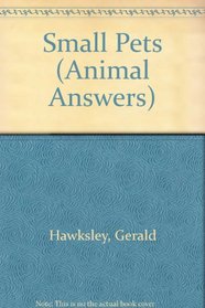 Small Pets (Animal Answers)