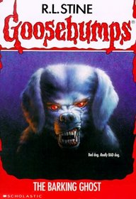 The Barking Ghost (Goosebumps, Bk 32)