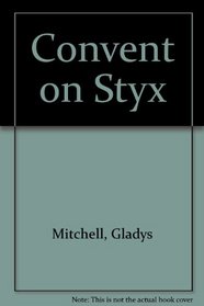 Convent on Styx