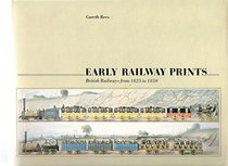 Early Railway Prints: British Railways from 1825 to 1850