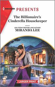 The Billionaire's Cinderella Housekeeper (Harlequin Presents, No 3891) (Larger Print)