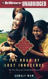 The Road of Lost Innocence: The True Story of a Cambodian Heroine