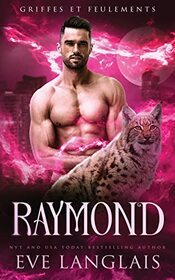 Raymond (Griffes Et Feulements) (French Edition)