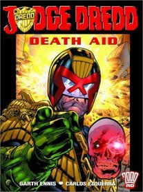 Judge Dredd: Death Aid : Featuring Return of the King and Christmas Whti Attitude (2000 AD Presents S.)