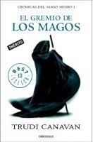 El gremio de los magos / The Magicians' Guild (Cronicas Del Mago Negro / Black Magician Trilogy) (Spanish Edition)