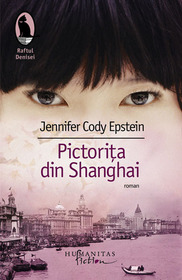 Pictorita din Shanghai (The Painter From Shanghai) (Romanian Edition)