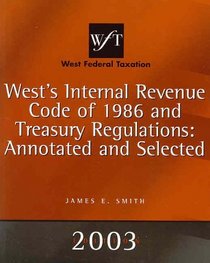 West Federal Taxation 2003:  Internal Revenue Code of 1986 and Treasury Regulations