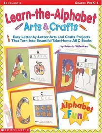 Learn-the-Alphabet Arts  Crafts (Grades PreK-1)