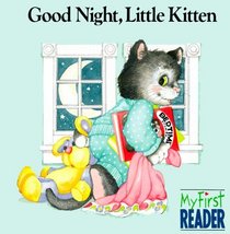 Good Night, Little Kitten (My First Reader)