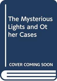 The Mysterious Lights and Other Cases (Einstein Anderson, 6)
