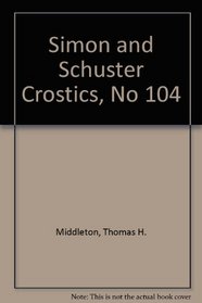 SIMON AND SCHUSTER CROSTICS #104