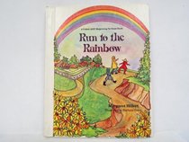 Run to the Rainbow (Follett Just Beginning-To-Read Book)