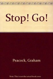 Stop! Go!