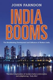 India Booms: The Breathtaking Development and Influence of Modern India