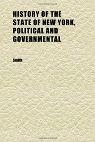 History of the State of New York, Political and Governmental (Volume 4)