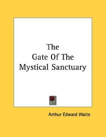 The Gate Of The Mystical Sanctuary