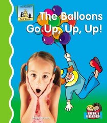 The Balloons Go Up, Up, Up! (First Words)