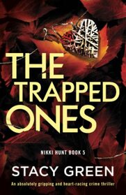 The Trapped Ones (Nikki Hunt, Bk 5)