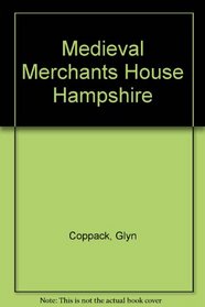 Medieval Merchants House Hampshire