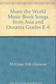 Share the World Music Book Songs from Asia and Oceania Grades K-6