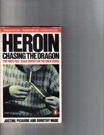 Heroin: Chasing the Dragon