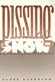 Pissing in the Snow and Other Ozark Folktales