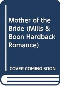 Mother of the Bride (Romance HB)