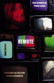 Remote: Reflections on Life in the Shadow of Celebrity