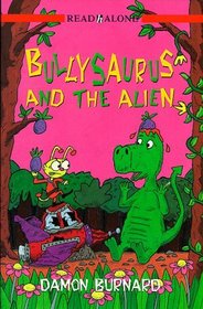 Bullysaurus and the Alien (Hodder Read Alone)