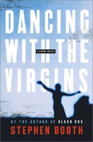 Dancing With the Virgins: A Crime Novel