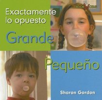 Grande Pequeno/ Big Small (Bookworms - Exactamente Lo Opuesto) (Spanish Edition)