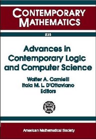Advances in Contemporary Logic and Computer Science: Proceedings of the Eleventh Brazilian Conference on Mathematical Logic, May 6-10, 1996, Salvador Da Bahia, Brazil (Contemporary Mathematics)