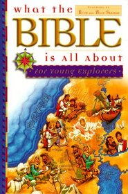 What the Bible Is All About: For Young Explorers