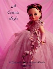 A certain style: The Fashionable Dolls of Madame Alexander