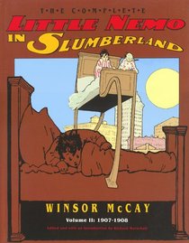 The Complete Little Nemo in Slumberland, Volume II: 1907-1908 (Complete Little Nemo)